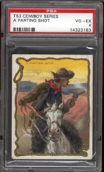 1909 T53 Hassan Cowboy Series- “A Parting Shot”- PSA Vg-Ex 4