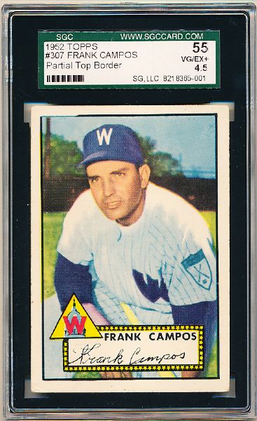 1952 Topps Baseball- #307 Frank Campos, Washington- Partial Top Border Variation! - SGC 55 (Vg-Ex+ 4.5)