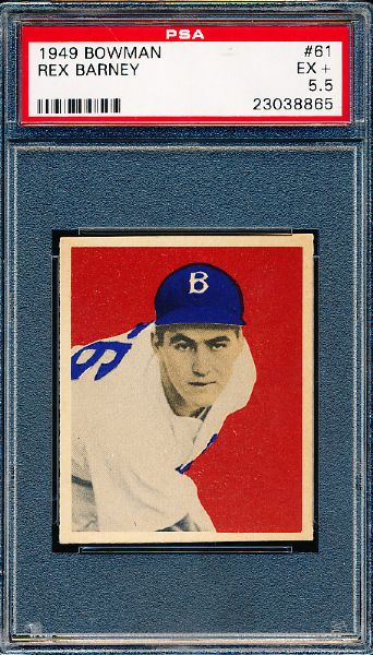 1949 Bowman Bb- #61 Rex Barney, Brooklyn- PSA Ex+ 5.5- cream colored back.