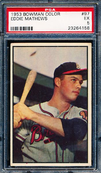 1953 Bowman Bb Color- #97 Eddie Mathews, Braves- PSA Ex 5 