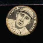 1910-12 P2 Sweet Caporal Baseball Pin- John Titus, Phillies- Small Letters Version