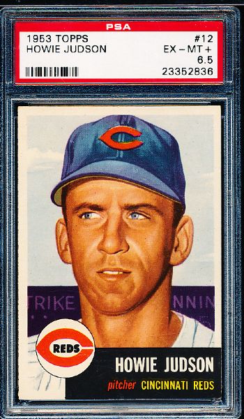 1953 Topps Baseball- #12 Howie Judson, Reds- PSA Ex-Mt+ 6.5
