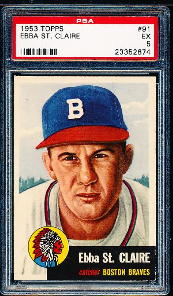 1953 Topps Bb- #91 Ebba St. Claire, Braves- PSA Ex 5