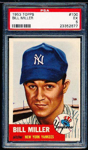 1953 Topps Bb- #100 Bill Miller, Yankees- PSA Ex 5