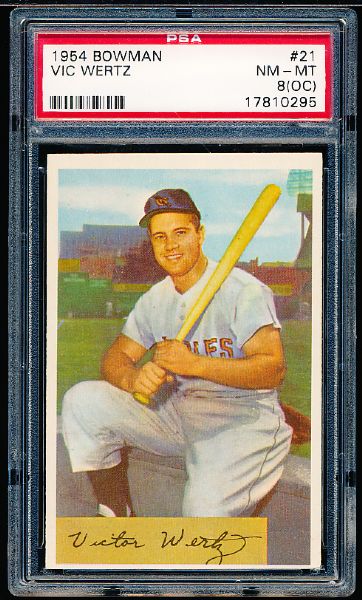 1954 Bowman Baseball- #21 Vic Wertz, Orioles- PSA NM-MT 8 (OC)