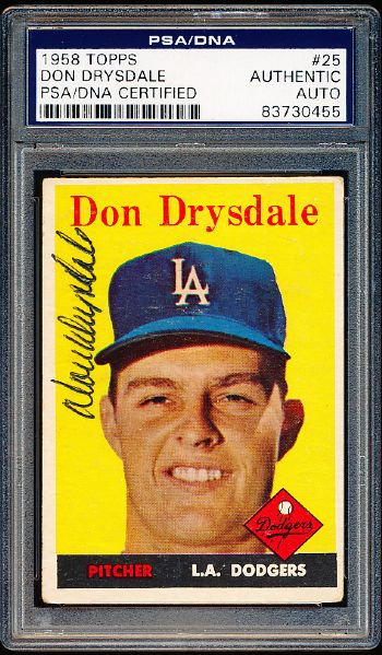 1958 Topps Bsbl. #25 Don Drysdale, Dodgers- Autographed- PSA/DNA Slabbed/ Certified