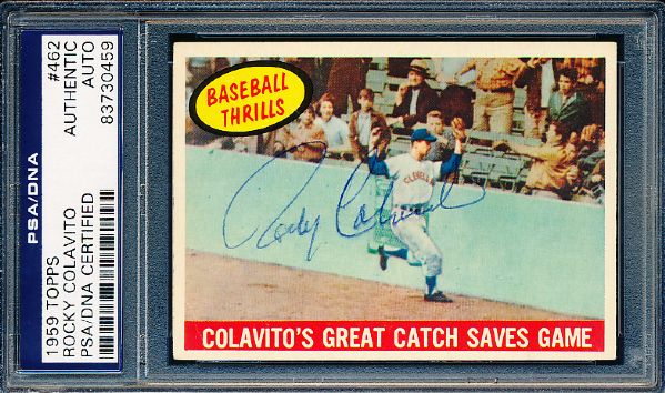 1959 Topps Bsbl. #462 Rocky Colavito Baseball Thrills- Autographed- PSA/DNA Slabbed/ Certified