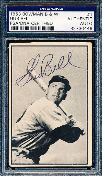 1953 Bowman B/W Bsbl. #1 Gus Bell, Reds- Autographed- PSA/DNA Certified/ Slabbed