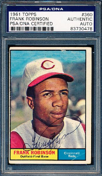 1961 Topps Bsbl. #360 Frank Robinson, Reds- Autographed- PSA/DNA Certified/ Slabbed