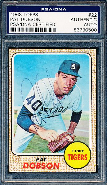 1968 Topps Bsbl. #22 Pat Dobson, Tigers- Autographed- PSA/DNA Certified/ Slabbed