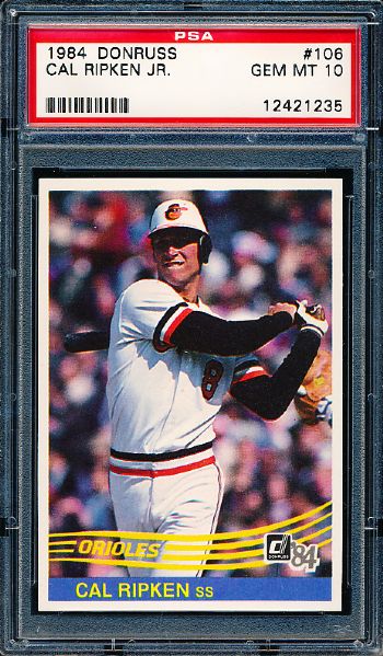 1984 Donruss Baseball- #106 Cal Ripken Jr.- PSA Gem Mint 10 