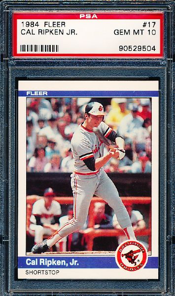 1984 Fleer Baseball- #17 Cal Ripken Jr.- PSA Gem Mint 10 