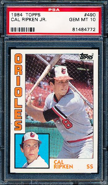 1984 Topps Baseball- #490 Cal Ripken Jr.- PSA Gem Mint 10
