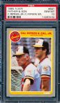 1985 Fleer Baseball- #641 Cal Ripken Jr. “Father & Son” - PSA Gem Mint 10 