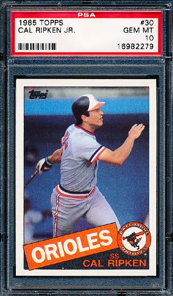 1985 Topps Baseball- #30 Cal Ripken Jr.- PSA Gem Mint 10 