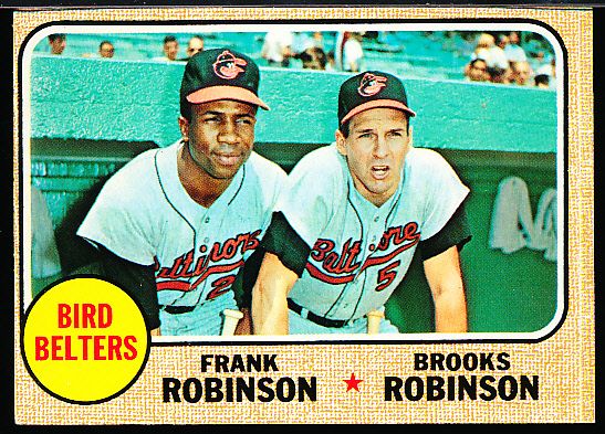 1968 T Bb- # 530 Birds Belters- Frank Robinson/ Brooks Robinson