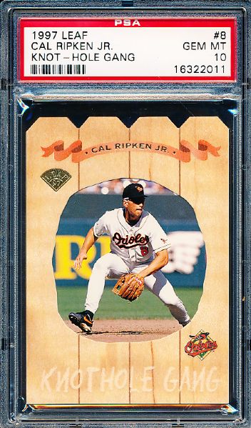1997 Leaf Baseball – “Knot Hole Gang”- #8 of 12 Cal Ripken Jr.- PSA Gem Mint 10- (#0006/5000)