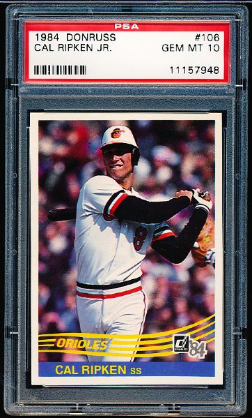 1984 Donruss Baseball- #106 Cal Ripken Jr.- PSA Gem Mint 10