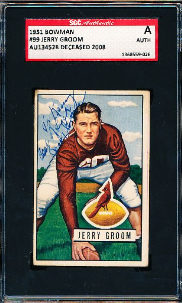1951 Bowman Football- #99 Jerry Groom, Cardinals- Autographed Card- SGC Certified Authentic & Holdered