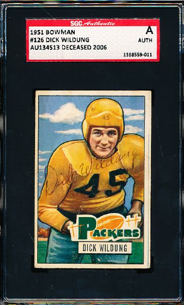 1951 Bowman Fb- #126 Dick Wildung, Packers- Autographed Card- SGC Certified Authentic & Holdered