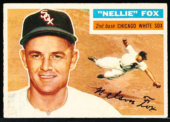 1956 Topps Baseball- #118 Nellie Fox, White Sox- gray back.