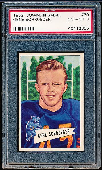 1952 Bowman Football Small- #70 Gene Schroeder, Bears- RC- PSA Nm-Mt 8 