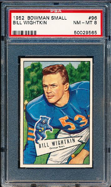 1952 Bowman Football Small- #96 Bill Wightkin, Bears- PSA NM-Mt 8 