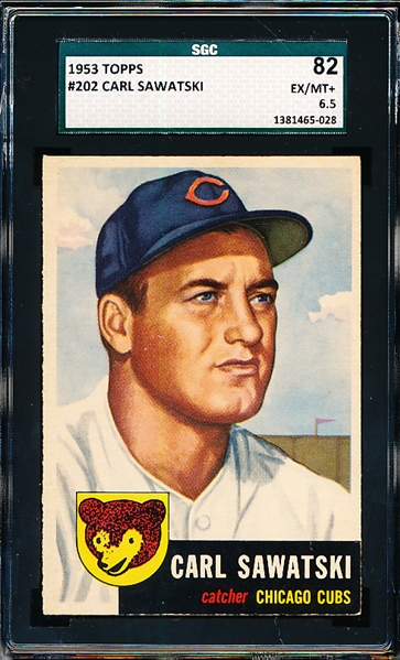 1953 Topps Bb- #202 Carl Sawatski, Cubs- SGC 82 (Ex/Mt+ 6.5)