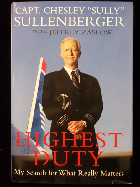 2009 Highest Duty by Capt. Chesley “Sully” Sullenberger with Jeffrey Zaslow- Signed on Interior Book Plate by “Sully”