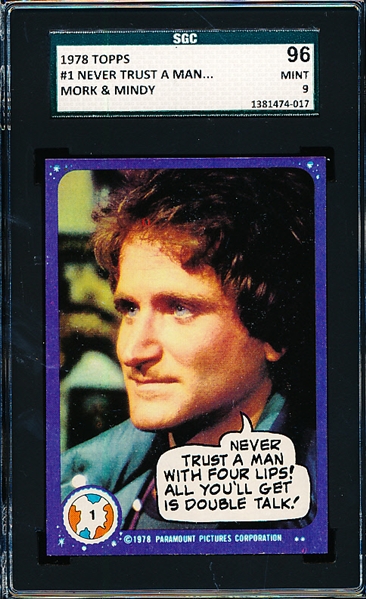 1978 Topps “Mork & Mindy”- #1 Never Trust a Man with Four Lips! All You’ll Get is Double Talk!”- SGC Graded 96 (Mint 9)