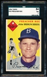 1954 Topps Baseball- #14 Preacher Roe, Dodgers- SGC 84 (NM 7