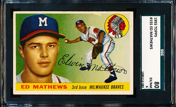 1955 Topps Baseball- #155 Ed Mathews, Braves- SGC 80 (Ex/NM 6)- 60/40