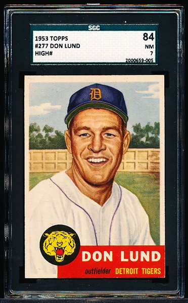 1953 Topps Baseball- #277 Don Lund, Tigers- SGC 84 (NM 7)- Hi#- SP! 