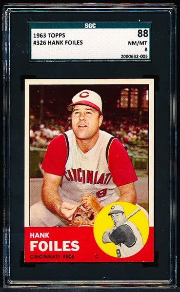 1963 Topps Baseball- #326 Hank Foiles, Reds- SGC 88 (Nm/Mt 8)