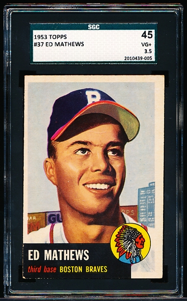 1953 Topps Baseball- #37 Ed Mathews, Braves- SGC 45 (Vg+ 3.5)- Hall of Famer! 