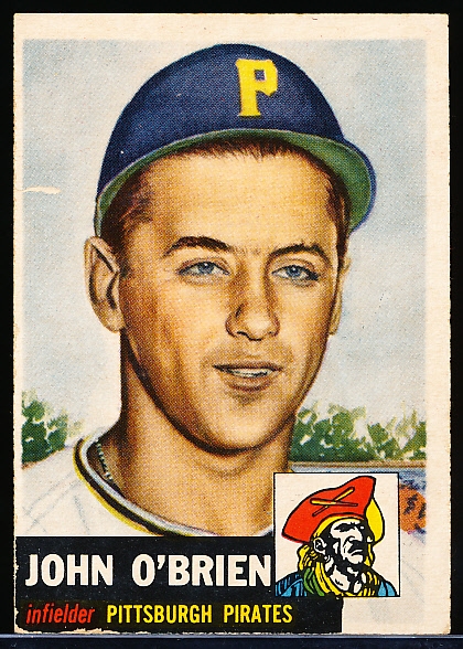 1953 Topps Baseball- Hi#- #223 John O’Brien, Pirates