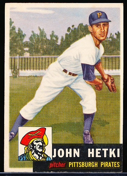 1953 Topps Baseball- Hi#- #235 Hetki, Pirates