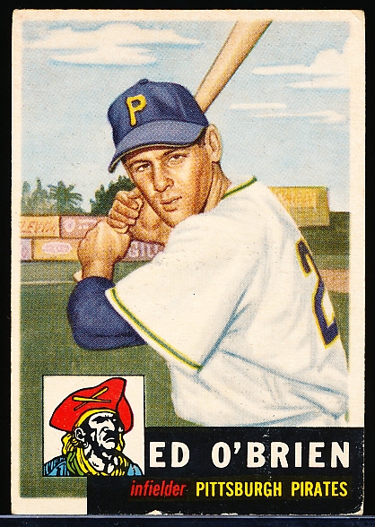 1953 Topps Baseball- Hi#- #249 Ed O’Brien, Pirates- SP