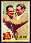 1962 Topps Baseball- #140 Gehrig and Ruth- Green Tint!