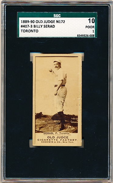 1889-90 N172 Old Judge Baseball- #407-3 Billy Serad, Toronto- SGC 10 (Poor 1)– Throwing Ball Pose