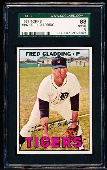 1967 Topps Baseball- #192 Fred Gladding, Tigers- SGC 88 (Nm-Mt 8)