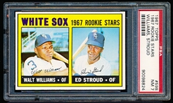 1967 Topps Bb- #598 White Sox Rookie Stars- Walt Williams/Stroud- PSA NM 7- Hi#.