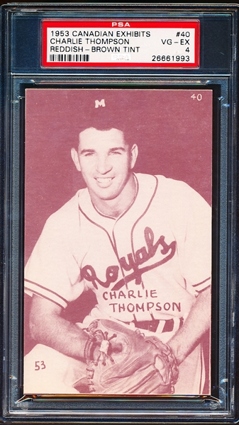 1953 Canadian Baseball Exhibit- #40 Charlie Thompson, Montreal- Reddish/ Brown Tint- PSA Vg-Ex 4
