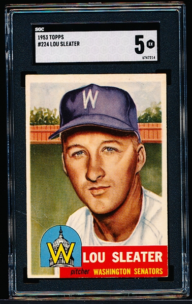 1953 Topps Baseball- #224 Lou Sleater, Washington- SGC 5 (Ex)- Hi#
