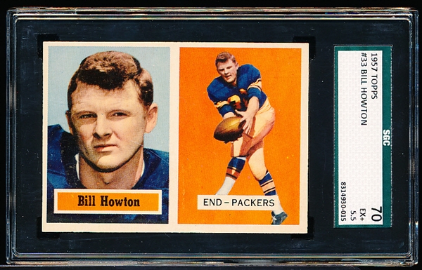 1957 Topps Fb- #33 Billy Howton, Packers- SGC 70 (Ex+ 5.5)