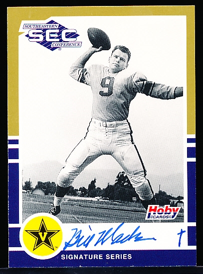 1991 SEC Hoby Ftbl. “Signature Series”- Bill Wade, Vanderbilt