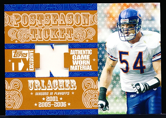 2007 Topps TX Exclusive Ftbl. “Postseason Ticket” #PSP-BU Brian Urlacher, Bears- #13/25!