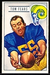 1951 Bowman Fb- #6 Tom Fears, Rams
