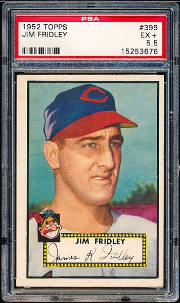 1952 Topps Baseball- #399 Jim Fridley, Cleveland- PSA Ex+ 5.5- Hi#