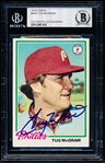 Autographed 1978 Topps Bsbl. #446 Tug McGraw, Phillies- Beckett Certified/ Slabbed